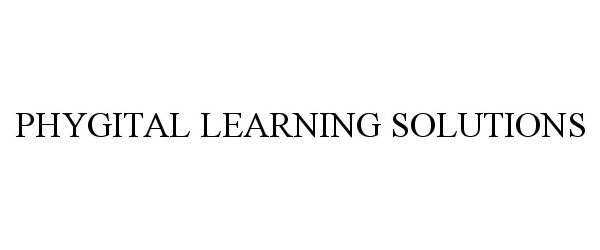 Trademark Logo PHYGITAL LEARNING SOLUTIONS