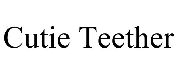 Trademark Logo CUTIE TEETHER