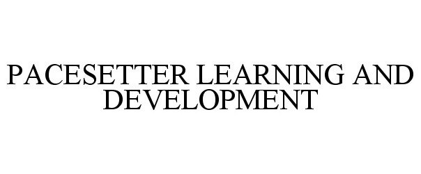 Trademark Logo PACESETTER LEARNING AND DEVELOPMENT
