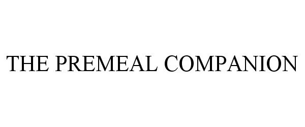  THE PREMEAL COMPANION