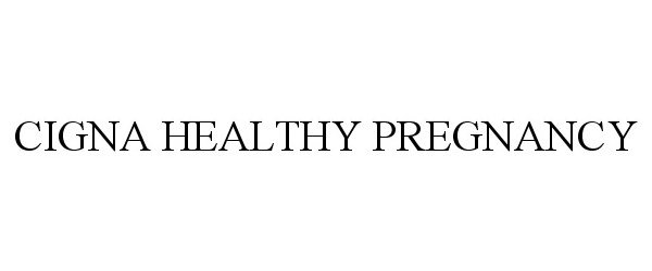  CIGNA HEALTHY PREGNANCY