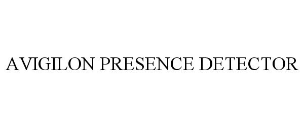 Trademark Logo AVIGILON PRESENCE DETECTOR