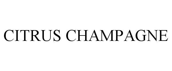 Trademark Logo CITRUS CHAMPAGNE