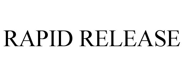 Trademark Logo RAPID RELEASE