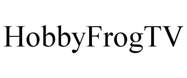Trademark Logo HOBBYFROGTV