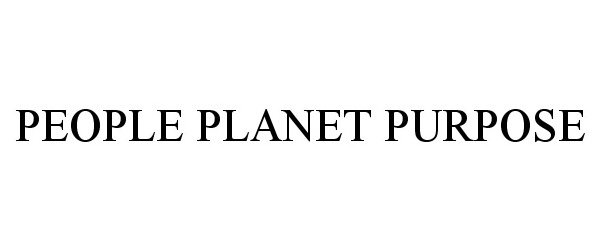 Trademark Logo PEOPLE PLANET PURPOSE