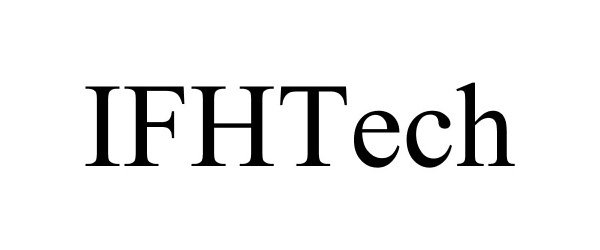 Trademark Logo IFHTECH