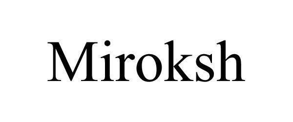 Trademark Logo MIROKSH