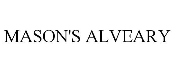 Trademark Logo MASON'S ALVEARY