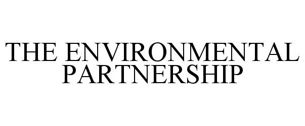  THE ENVIRONMENTAL PARTNERSHIP