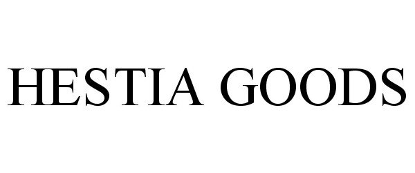 Trademark Logo HESTIA GOODS