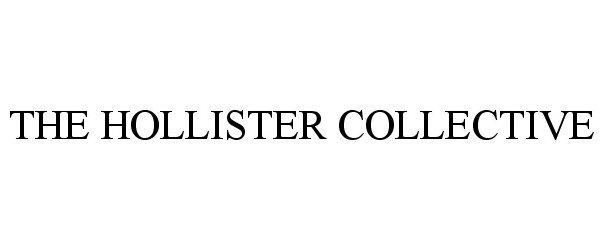  THE HOLLISTER COLLECTIVE