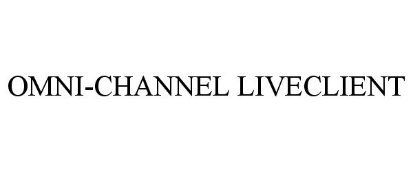  OMNI-CHANNEL LIVECLIENT