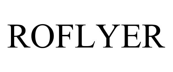 Trademark Logo ROFLYER