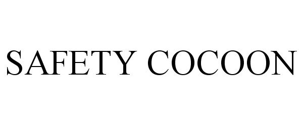 Trademark Logo SAFETY COCOON