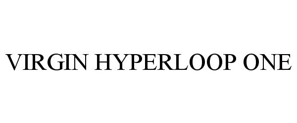 Trademark Logo VIRGIN HYPERLOOP ONE