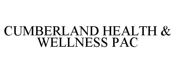  CUMBERLAND HEALTH &amp; WELLNESS PAC