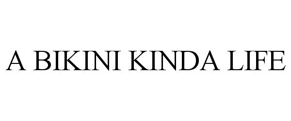 Trademark Logo A BIKINI KINDA LIFE