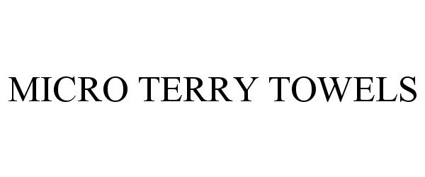 Trademark Logo MICRO TERRY TOWELS