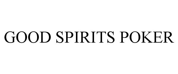  GOOD SPIRITS POKER