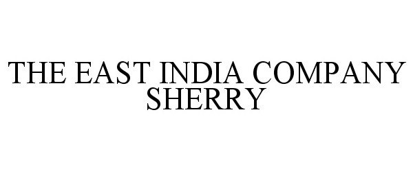  THE EAST INDIA COMPANY SHERRY