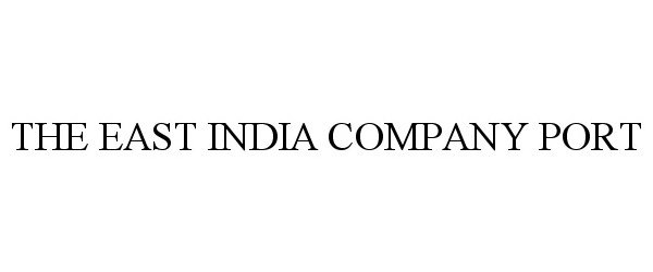  THE EAST INDIA COMPANY PORT