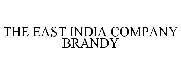  THE EAST INDIA COMPANY BRANDY