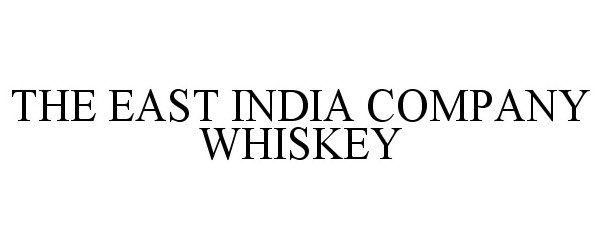  THE EAST INDIA COMPANY WHISKEY