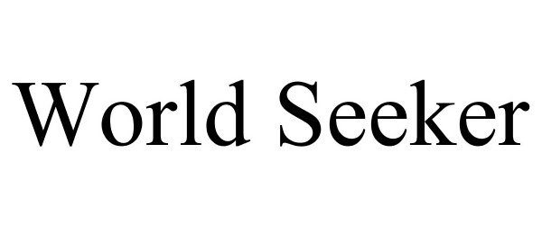 Trademark Logo WORLD SEEKER