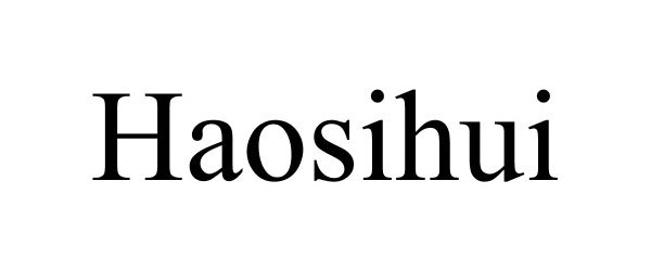 Trademark Logo HAOSIHUI