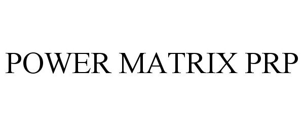 Trademark Logo POWER MATRIX PRP