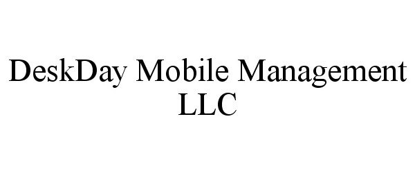 Trademark Logo DESKDAY MOBILE MANAGEMENT LLC