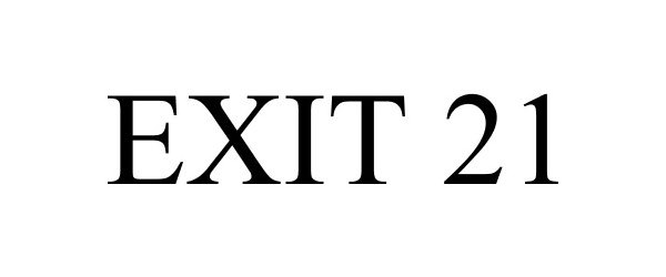  EXIT 21