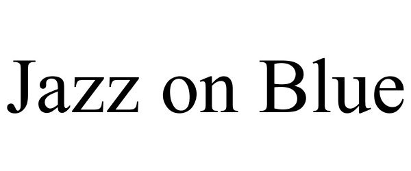 Trademark Logo JAZZ ON BLUE