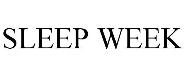 SLEEP WEEK