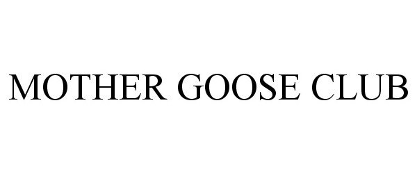  MOTHER GOOSE CLUB