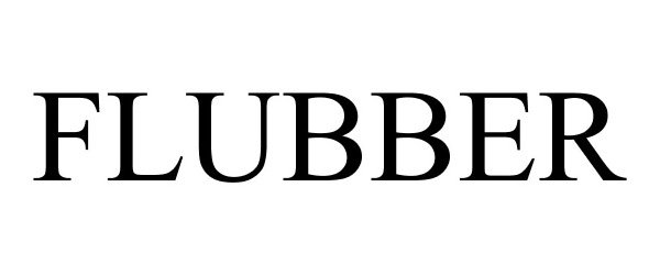 Trademark Logo FLUBBER