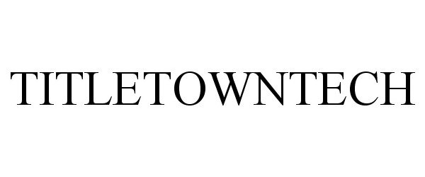 Trademark Logo TITLETOWNTECH