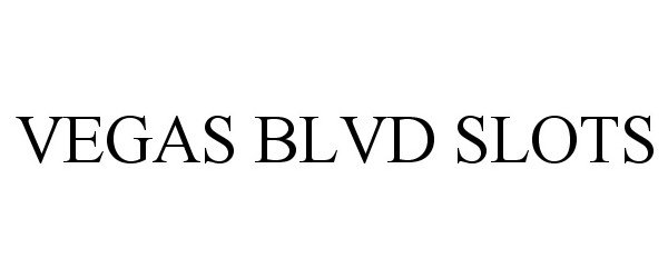 Trademark Logo VEGAS BLVD SLOTS