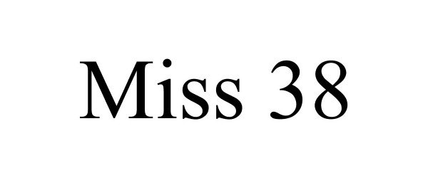 Trademark Logo MISS 38