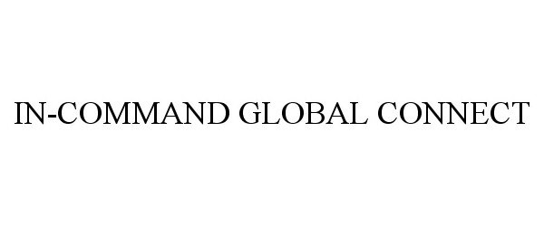 Trademark Logo IN-COMMAND GLOBAL CONNECT