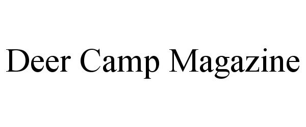 Trademark Logo DEER CAMP MAGAZINE