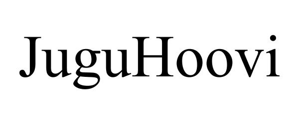 Trademark Logo JUGUHOOVI