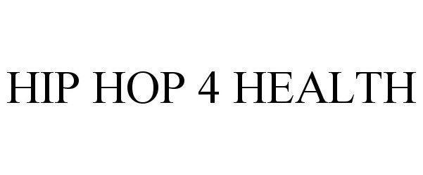  HIP HOP 4 HEALTH