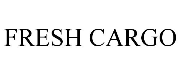 Trademark Logo FRESH CARGO