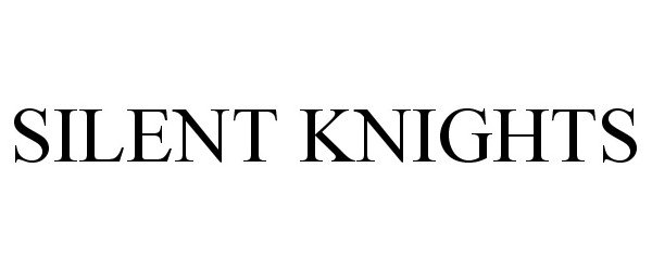 Trademark Logo SILENT KNIGHTS