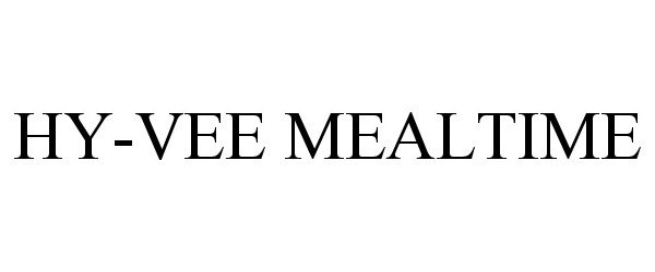 Trademark Logo HY-VEE MEALTIME