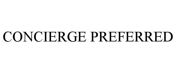 Trademark Logo CONCIERGE PREFERRED