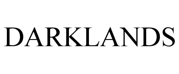Trademark Logo DARKLANDS