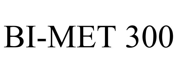 Trademark Logo BI-MET 300